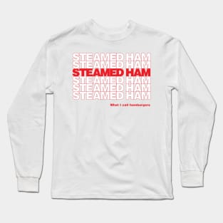 steamed hams Long Sleeve T-Shirt